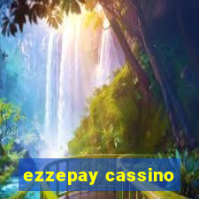 ezzepay cassino